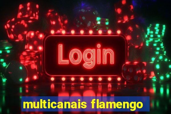 multicanais flamengo